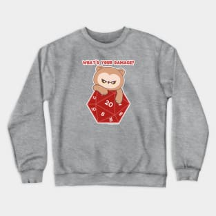 What's Your Damage? (D20 // Owlbear // Dice) Crewneck Sweatshirt